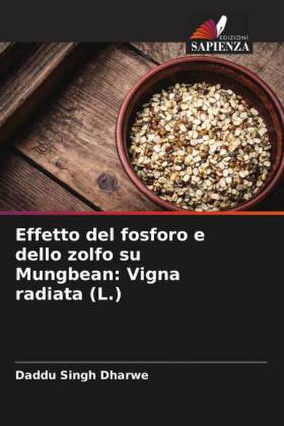 Effetto del fosforo e dello zolfo su Mungbean: Vigna radiata (L.)