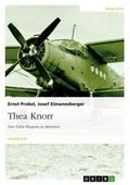 Thea Knorr. Eine frühe Fliegerin in München