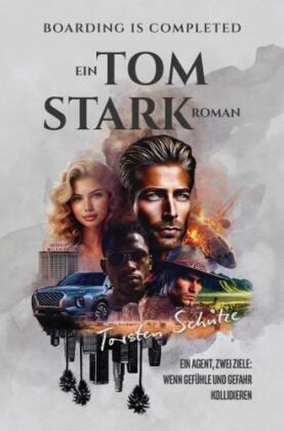 Boarding Is Completed: Ein Tom Stark Roman