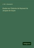 Etudes sur l’histoire de Haynaut de Jacques de Guyse