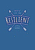 How to Be Resilient
