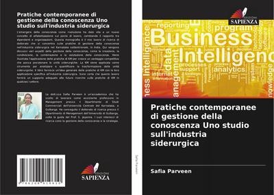 Pratiche contemporanee di gestione della conoscenza Uno studio sull’industria siderurgica