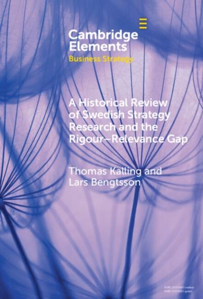 Historical Review of Swedish Strategy Research and the Rigor-Relevance Gap