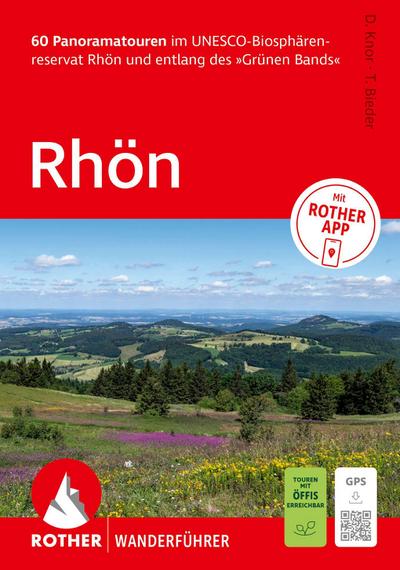 ROTHER Wanderführer Rhön. 60 Panoramatouren im UNESCO-Biosphärenreservat Rhön und entlang des ’Grünen Bands’