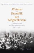 Weimar - Republik der Möglichkeiten