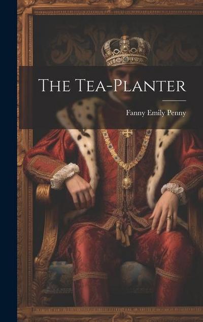 The Tea-Planter