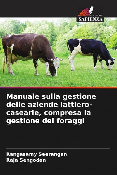 Manuale sulla gestione delle aziende lattiero-casearie, compresa la gestione dei foraggi