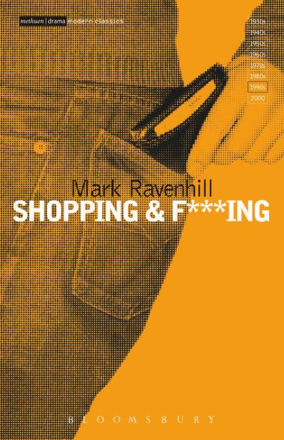 Shopping and F***ing (Methuen Modern Plays)