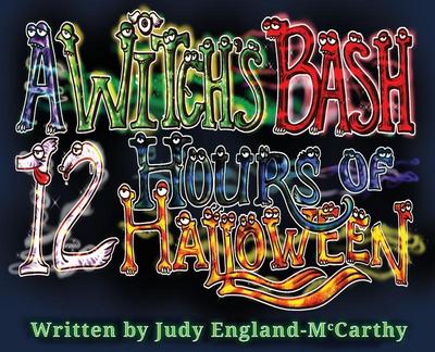 A Witch’s Bash 12 Hours of Halloween