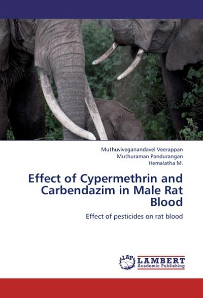 Effect of Cypermethrin and Carbendazim in Male Rat Blood