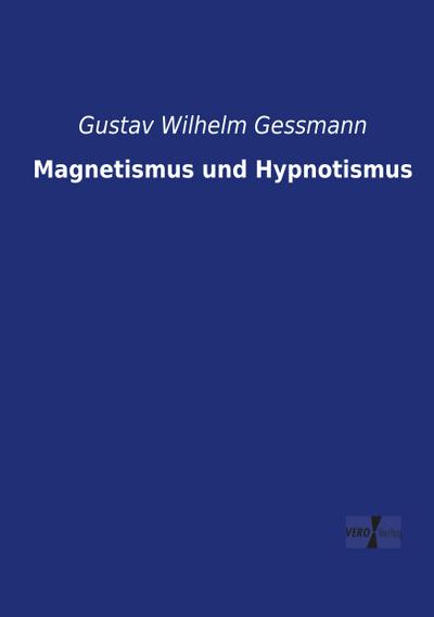 Magnetismus und Hypnotismus