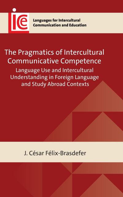 The Pragmatics of Intercultural Communicative Competence