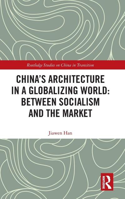 China’s Architecture in a Globalizing World