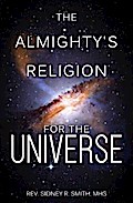 The Almighty’s Religion for the Universe