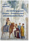 Die Erfüllungsgestalt Europas. Grundriss einer int
