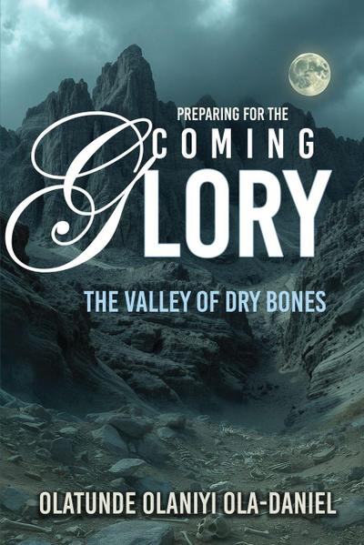 Preparing for the Coming Glory