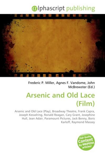 Arsenic and Old Lace (Film) - Frederic P. Miller