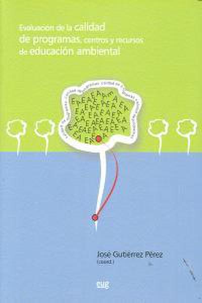 Evaluación de la calidad de programas, centros y recursos de educación ambiental