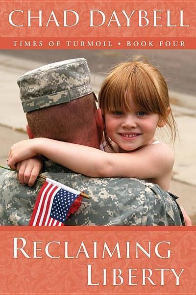 Reclaiming Liberty: Times of Turmoil Book 4