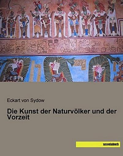 Die Kunst der Naturvölker und der Vorzeit