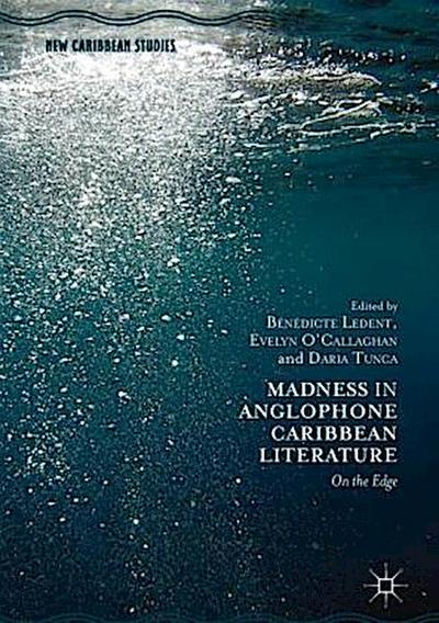Madness in Anglophone Caribbean Literature