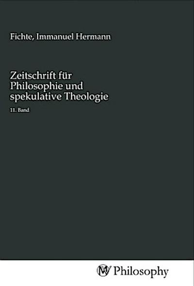 Zeitschrift für Philosophie und spekulative Theologie