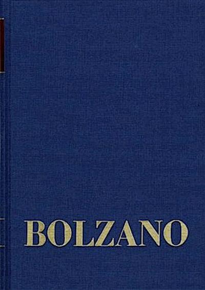 Bernard Bolzano Gesamtausgabe / Reihe II: Nachlaß. A. Nachgelassene Schriften. Band 17,1: Erbauungsreden des Studienjahres 1809/1810. Erster Teil