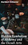 Hidden Symbolism of Alchemy and the Occult Arts