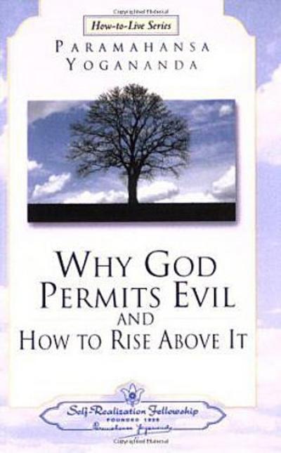 Why God Permits Evil and How to Rise Above It