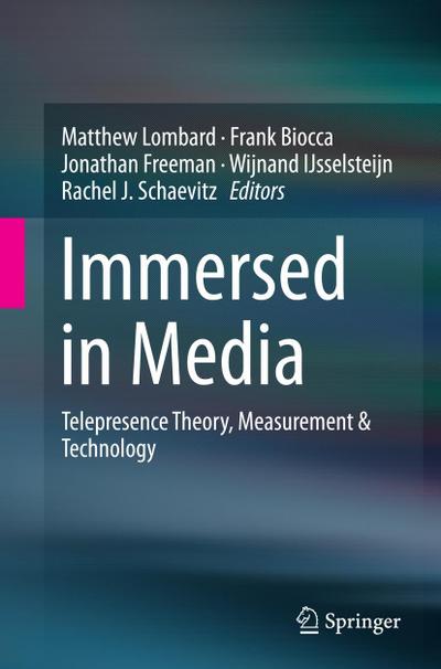 Immersed in Media
