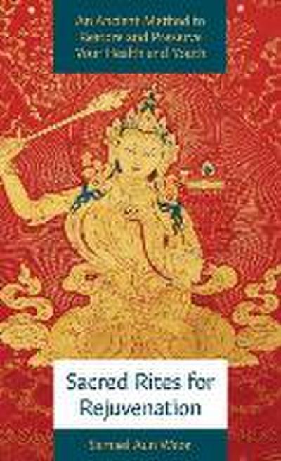 Sacred Rites for Rejuvenation