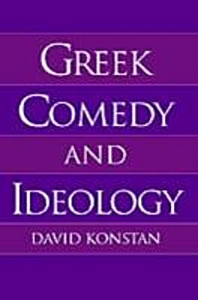 Greek Comedy and Ideology