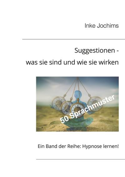 Suggestionen - was sie sind und wie sie wirken
