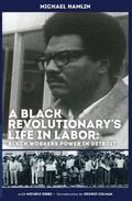 A Black Revolutionary’s Life in Labor