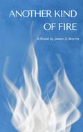 Another Kind of Fire