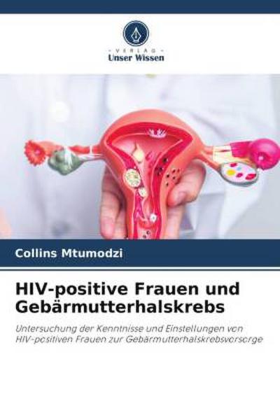 HIV-positive Frauen und Gebärmutterhalskrebs