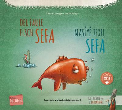 Der faule Fisch Sefa (Deutsch-Kurdisch/Kurmancî)