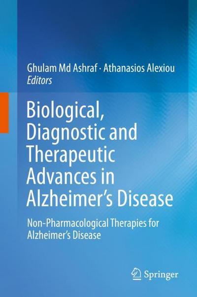 Biological, Diagnostic and Therapeutic Advances in Alzheimer’s Disease