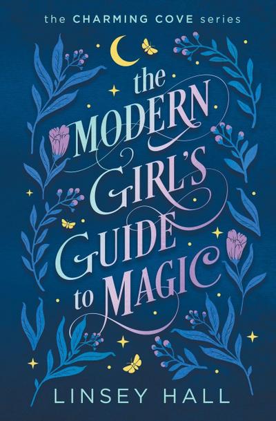 The Modern Girl’s Guide to Magic