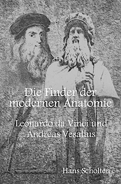 Die Finder der modernen Anatomie