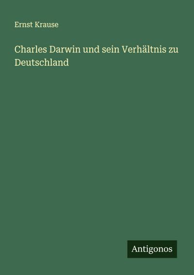 Charles Darwin und sein Verhältnis zu Deutschland