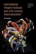 International Theatre Festivals and Twenty-First-Century Interculturalism
