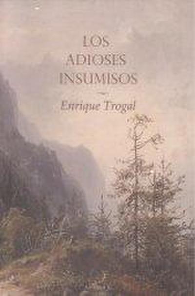 Los adioses insumisos