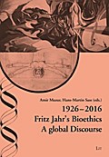Fritz Jahr’s Integrated Bioethics 1926-2016 
