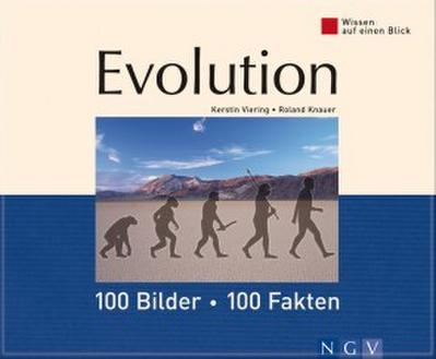 Evolution: 100 Bilder - 100 Fakten