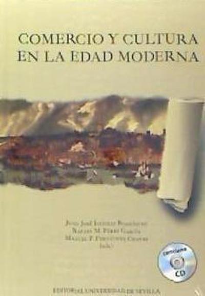 Comercio y cultura en la Edad Moderna : XIIIª Reunión Científica de la Fundación Española de Historia Moderna : celebrado del 4 al 6 de junio de 2014 en Sevilla