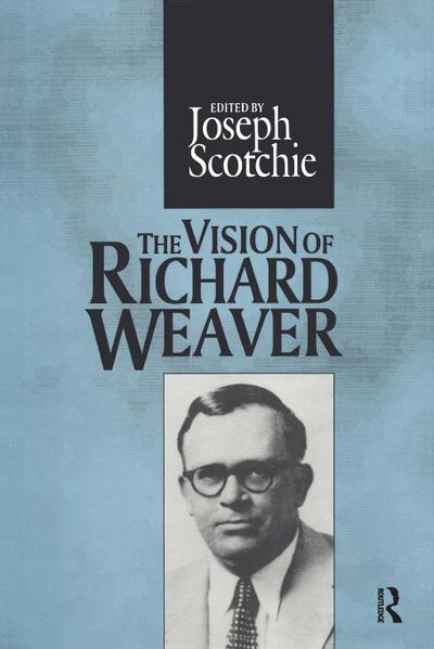 The Vision of Richard Weaver