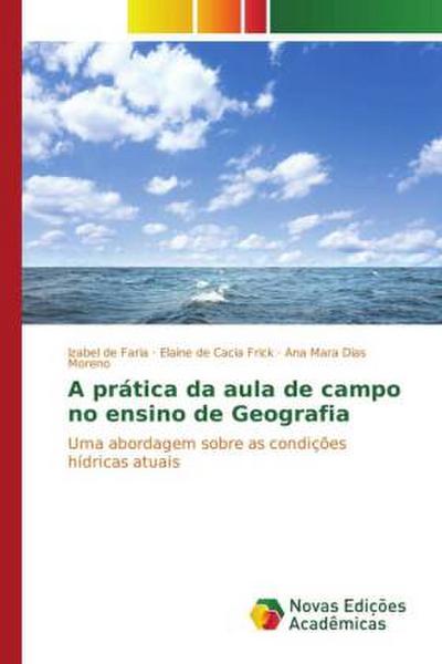 A prática da aula de campo no ensino de Geografia