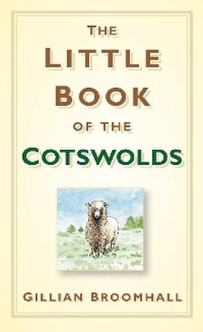The Little Book of the Cotswolds