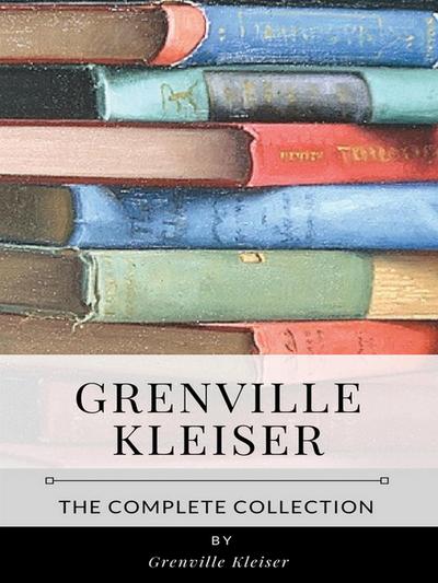 Grenville Kleiser – The Complete Collection